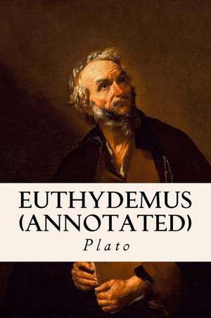 Euthydemus (Annotated) de Plato