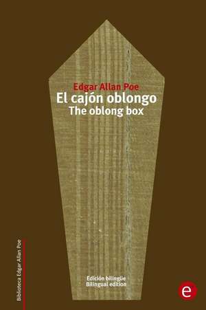 El Cajon Oblongo/The Oblong Box de Edgar Allan Poe