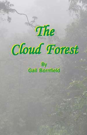 The Cloud Forest Color de Gail Bornfield