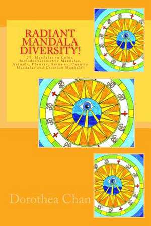 Radiant Mandala Diversity! de Chan, Dorothea