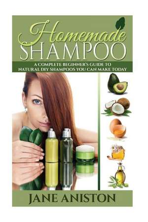 Homemade Shampoo de Jane Aniston