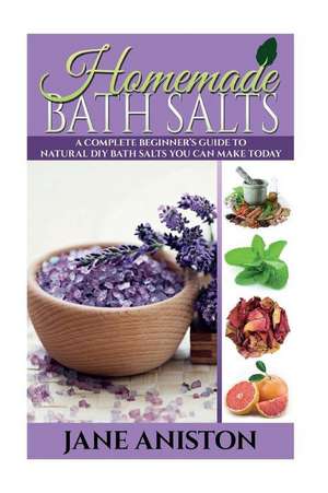 Homemade Bath Salts de Jane Aniston