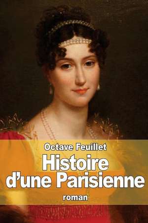 Histoire D'Une Parisienne de Octave Feuillet