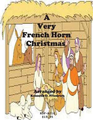 A Very French Horn Christmas de Kenneth Friedrich