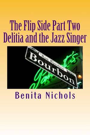 The Flip Side Part Two de Benita Nichols