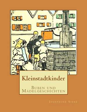 Kleinstadtkinder de Von Josephine Siebe