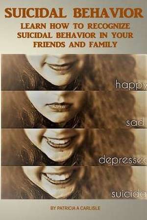 Suicide Behavior de Patricia a. Carlisle