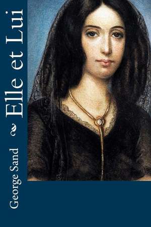 Elle Et Lui de George Sand