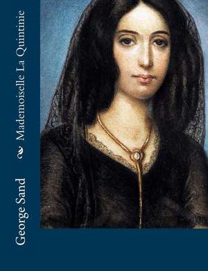 Mademoiselle La Quintinie de George Sand