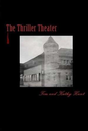 The Thriller Theater de Tim Hunt