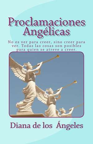 Proclamaciones Angelicas de Diana De Los Angeles