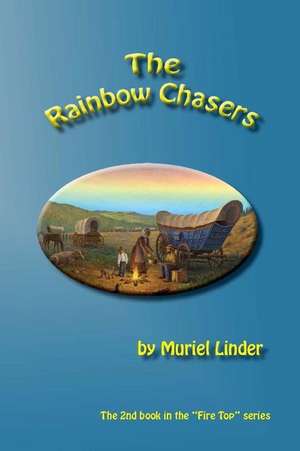 The Rainbow Chasers de Muriel Linder