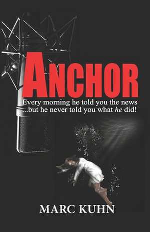 Anchor de Marc Kuhn