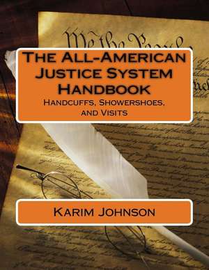 The All-American Justice System Handbook de Karim Johnson