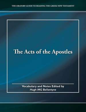 The Acts of the Apostles: Citanja I Secanja de Hugh Mg Ballantyne