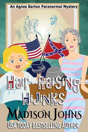 Hair-Raising Hijinks, Large Print Edition: Mysteries Behind Cursed Items from Around the World de Madison Johns