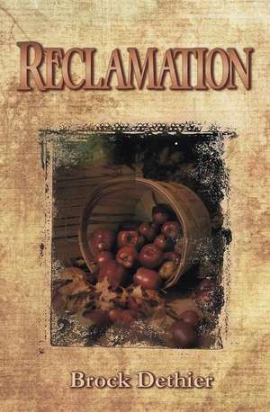 Reclamation de Brock Dethier