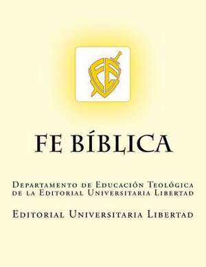 Fe Biblica de Universidad Libertad