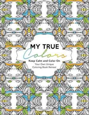 My True Colors de Caron Chandler Loveless