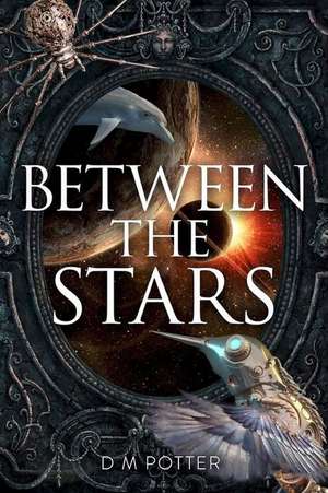 Between the Stars de DM Potter