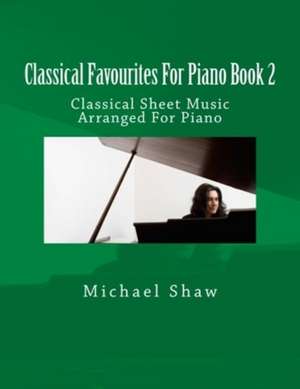 Classical Favourites for Piano Book 2 de Michael Shaw