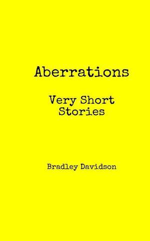 Aberrations de Bradley Davidson