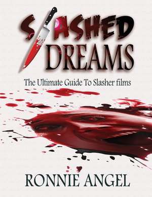 Slashed Dreams de Ronnie Angel