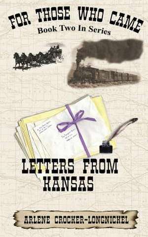 Letters from Kansas de Arlene Crocker Longnickel