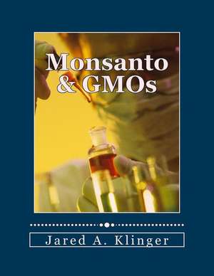 Monsanto & Gmos de Jared a. Klinger