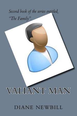 Valiant Man de Diane Newbill