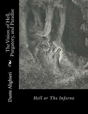 The Vision of Hell, Purgatory, and Paradise de Dante Alighieri