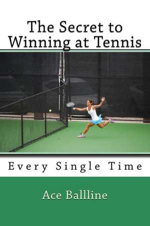 The Secret to Winning at Tennis de Ace Ballline