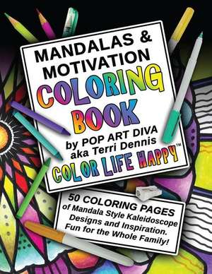 Mandalas & Motivation Coloring Book de Terri Dennis