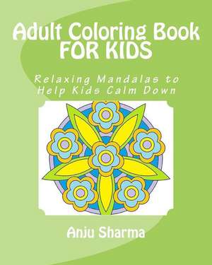 Adult Coloring Book for Kids de Anju Sharma