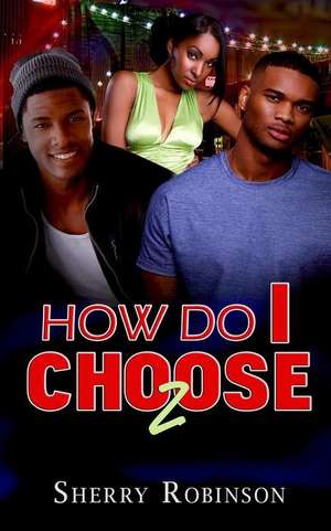 How Do I Choose 2 de Sherry Robinson