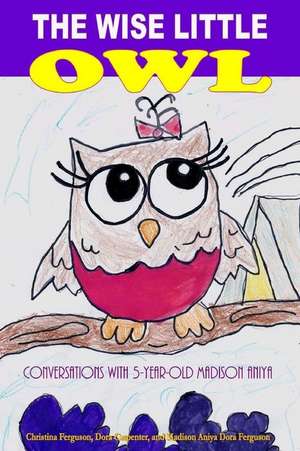 The Wise Little Owl de Christina Ferguson