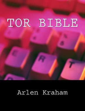 Tor Bible de Arlen Kraham