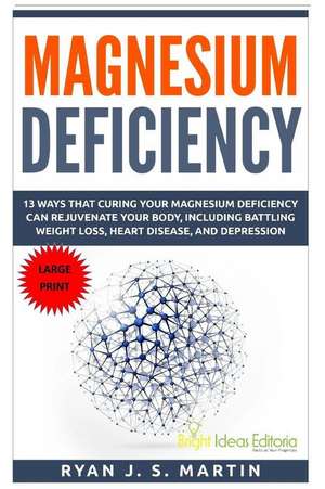 Magnesium Deficiency de Ryan J. S. Martin