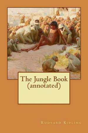 The Jungle Book (Annotated): Design Coloring Book de Rudyard Kipling