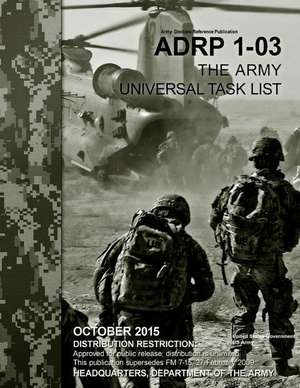 Army Doctrine Reference Publication Adrp 1-03 the Army Universal Task List October 2015 de United States Government Us Army