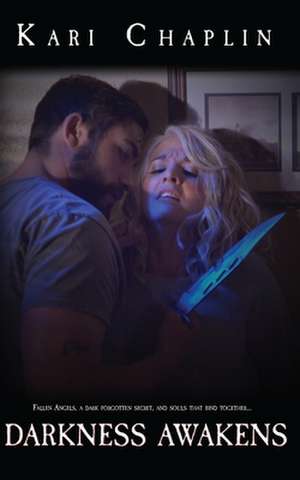 Darkness Awakens de Kari Chaplin
