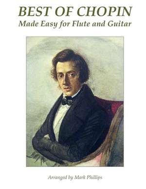 Best of Chopin Made Easy for Flute and Guitar de Frederic Chopin