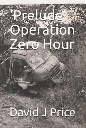 'Prelude' Operation Zero Hour