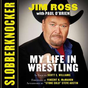 Slobberknocker: My Life in Wrestling de Paul O'Brien