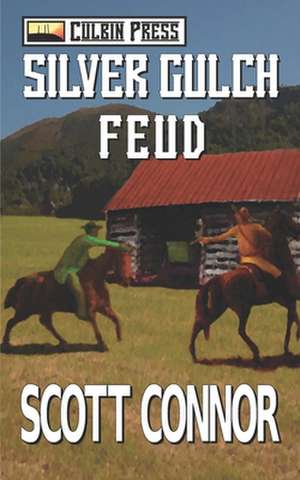 Silver Gulch Feud de Scott Connor