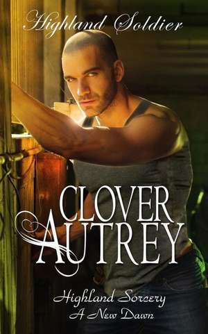 Highland Soldier: Adventures in Mass Transit de Clover Autrey