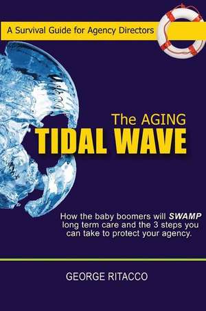 The Aging Tidal Wave de George Ritacco