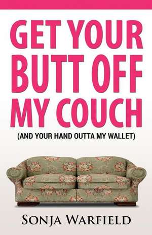 Get Your Butt Off My Couch de MS Sonja Warfield