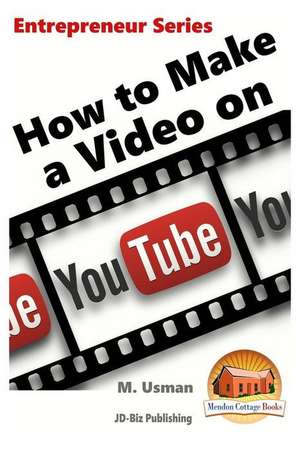 How to Make a Video on Youtube de M. Usman