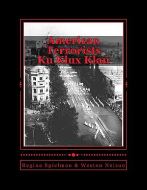 American Terrorists de Regina L. Spielman